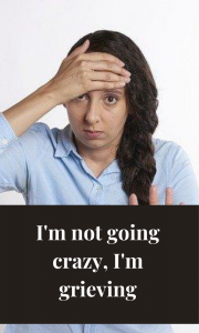 Mourning affirmation to assert that grieving is normal, not crazy.